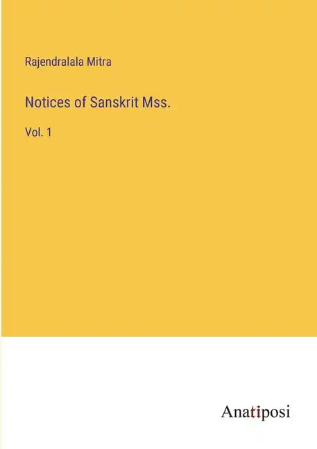 Notices of Sanskrit Mss.: Vol. 1 - Paperback