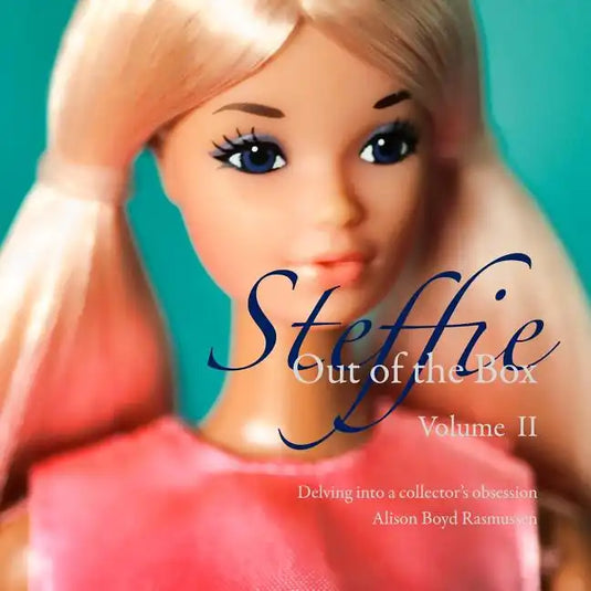 Steffie: Out of the Box: Delving into a collector's obsession - Paperback