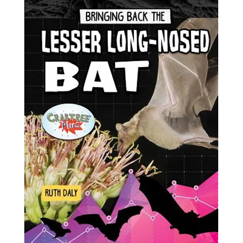 Bringing Back the Lesser Long-Nosed Bat - Library Binding