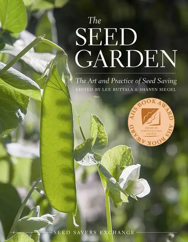 The Seed Garden: The Art and Practice of Seed Saving - Paperback