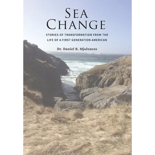 Sea Change: Stories of Transformation from the Life of a First Generation American - Paperback