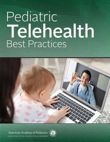 Pediatric Telehealth Best Practices - Paperback