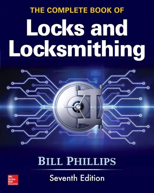 The Complete Book of Locks and Locksmithing, Seventh Edition - Paperback