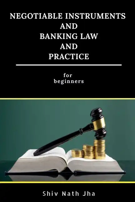 Negotiable Instruments and Banking Law and Practice - Paperback