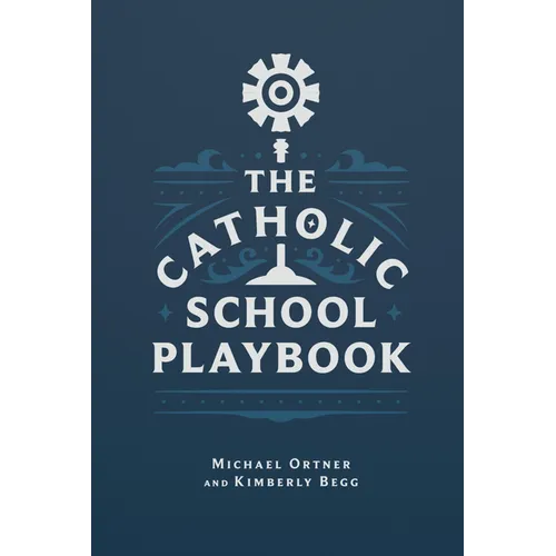The Catholic School Playbook - Paperback