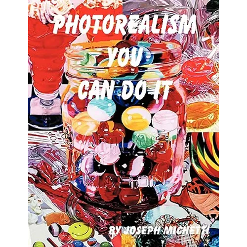 Photorealism: You Can Do It - Paperback