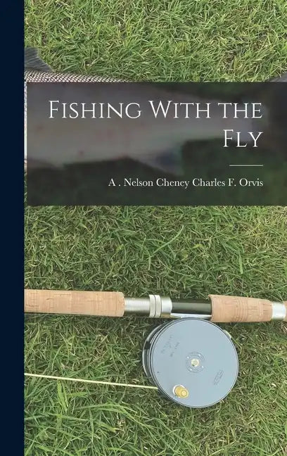 Fishing With the Fly - Hardcover
