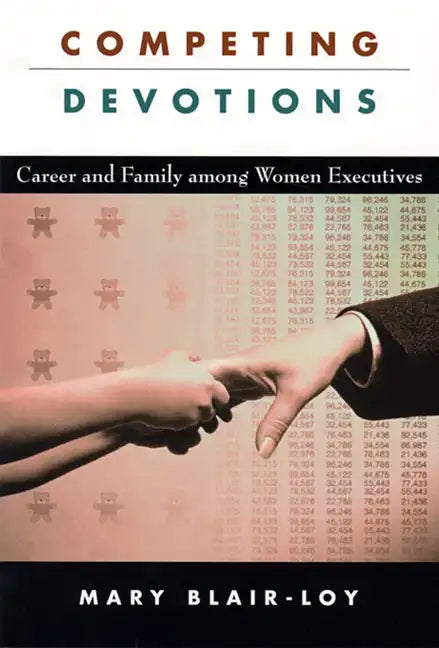 Competing Devotions: Career and Family Among Women Executives - Paperback