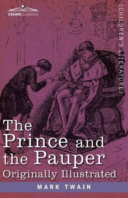 The Prince and the Pauper: A Tale for Young People of All Ages, Originally Illustrated - Paperback