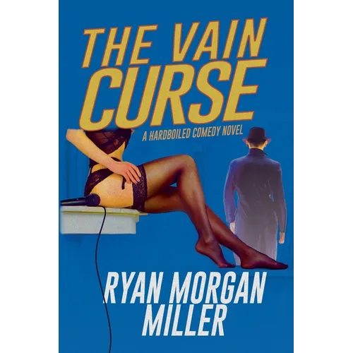 The Vain Curse: A Hardboiled Comedy Novel - Paperback