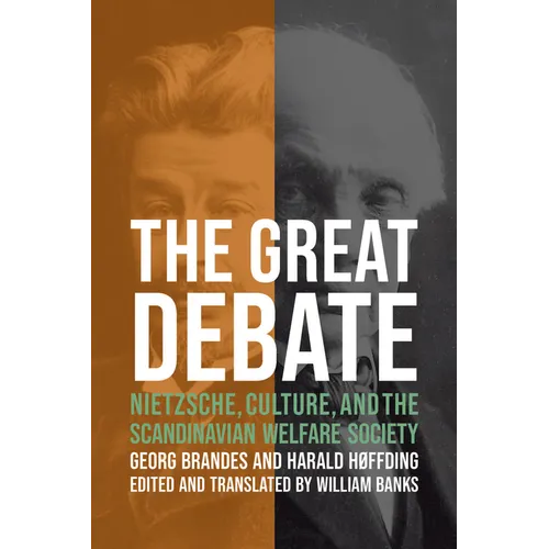 The Great Debate: Nietzsche, Culture, and the Scandinavian Welfare Society - Hardcover