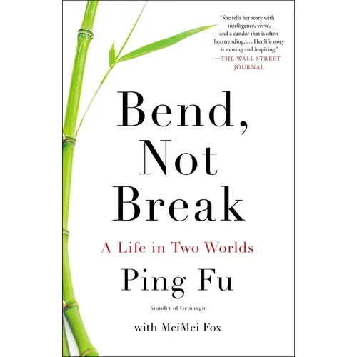 Bend, Not Break: A Life in Two Worlds - Paperback