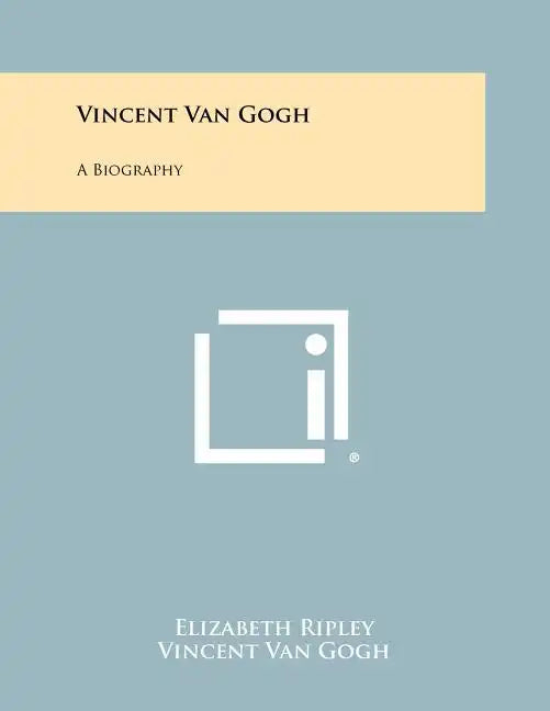 Vincent Van Gogh: A Biography - Paperback