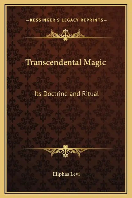 Transcendental Magic: Its Doctrine and Ritual - Hardcover