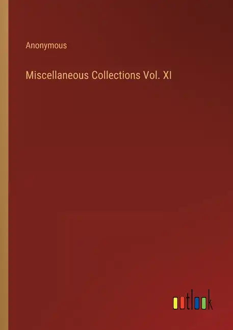 Miscellaneous Collections Vol. XI - Paperback