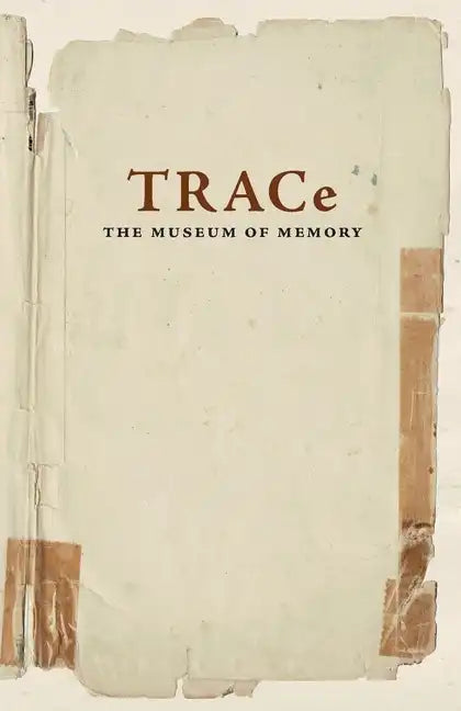 TRACe: The Museum of Memory - Paperback