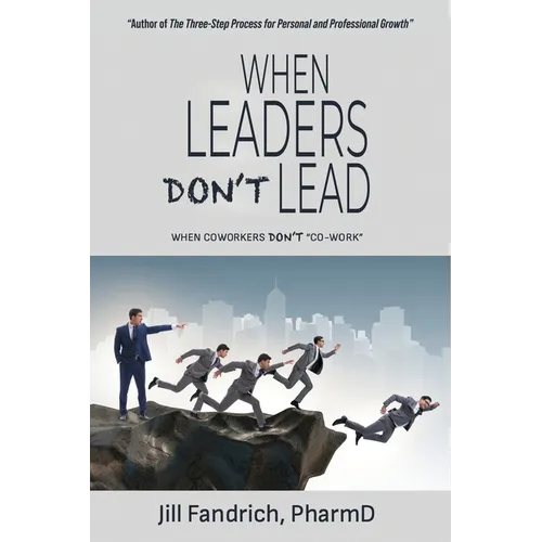 When Leaders Don't Lead; When Coworkers Don't 