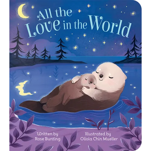 All the Love in the World - Board Book