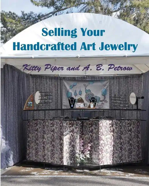 Selling Your Handcrafted Art Jewelry - Paperback