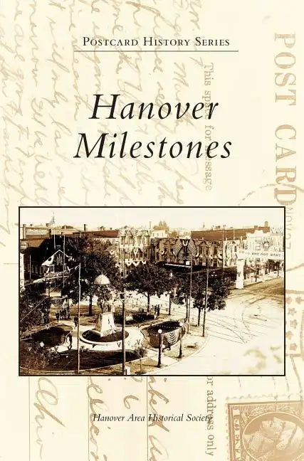 Hanover Milestones - Hardcover