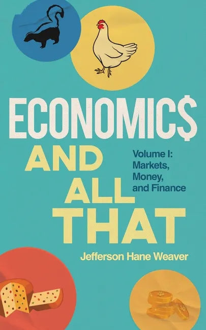 Economics and All That: Volume 1: Markets, Money, and Finance - Paperback