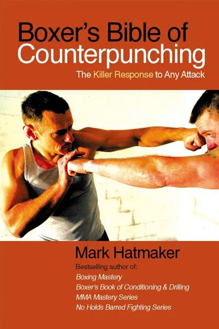 Boxer's Bible of Counterpunching: The Killer Response to Any Attack - Paperback