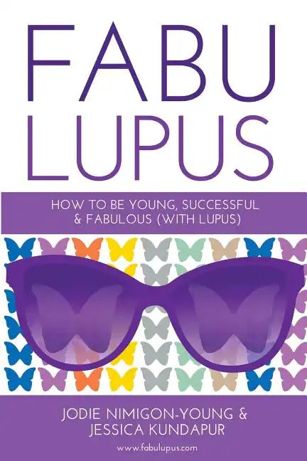 Fabulupus: How to be young, successful and fabulous (with lupus) - Paperback
