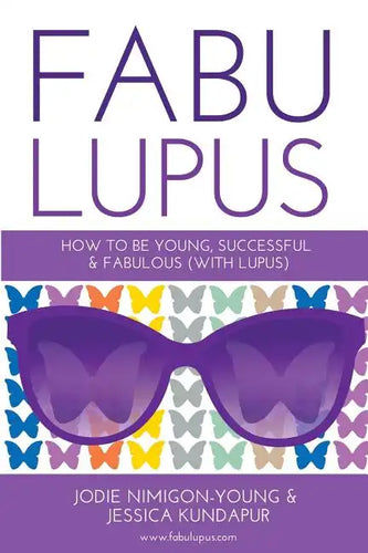 Fabulupus: How to be young, successful and fabulous (with lupus) - Paperback