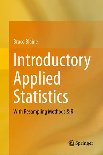 Introductory Applied Statistics: With Resampling Methods & R - Hardcover