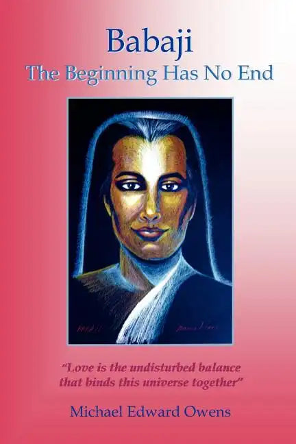 Babaji: The Beginning Has No End - Paperback