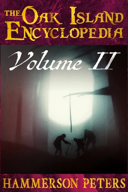 The Oak Island Encyclopedia: Volume II (Black and White) - Paperback