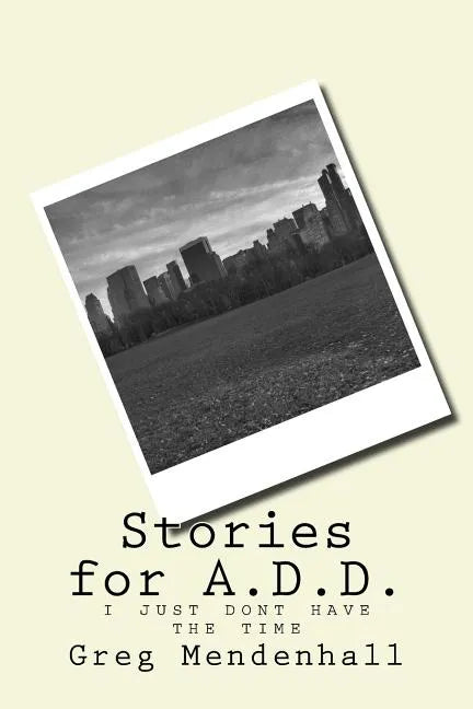 Stories for A.D.D.: i just dont have the time - Paperback