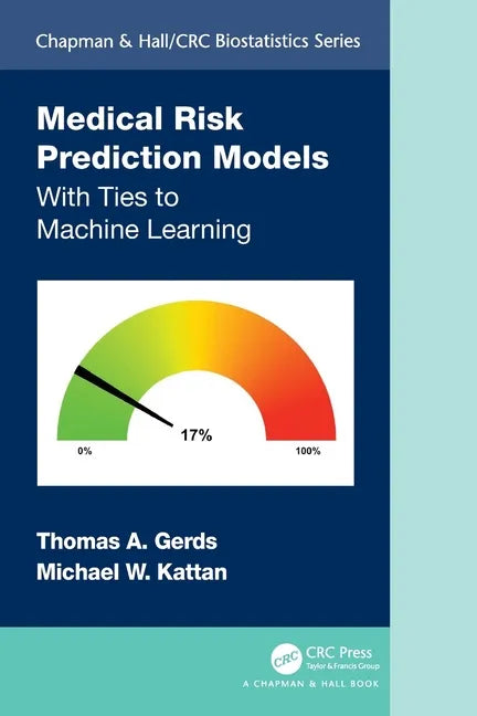 Medical Risk Prediction Models: With Ties to Machine Learning - Paperback