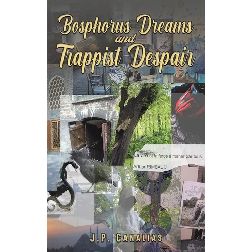 Bosphorus Dreams and Trappist Despair - Paperback
