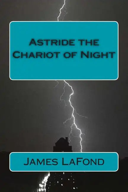 Astride the Chariot of Night: God of War & By This Axe! - Paperback