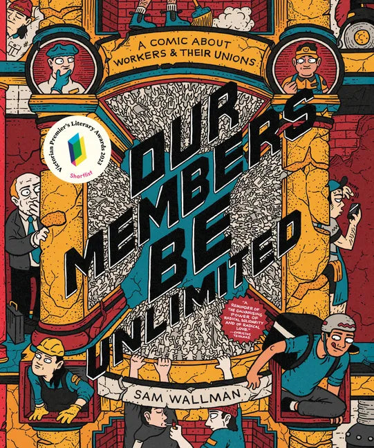 Our Members Be Unlimited: A Comic about Workers and Their Unions - Paperback