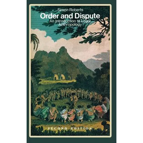 Order and Dispute: An Introduction to Legal Anthropology (Second Edition) - Hardcover