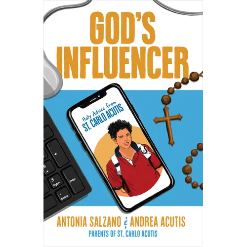 God's Influencer: Holy Advice from St. Carlo Acutis - Paperback