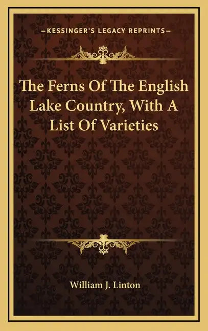 The Ferns of the English Lake Country, with a List of Varieties - Hardcover