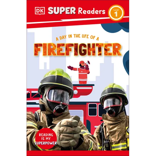 DK Super Readers Level 1 a Day in the Life of a Firefighter - Paperback