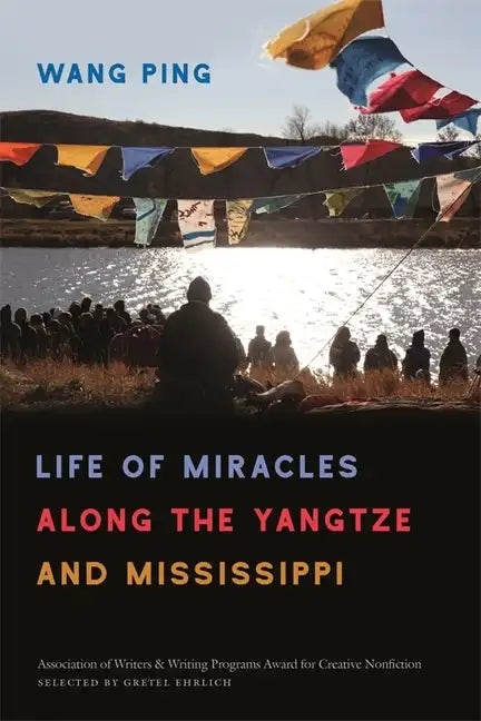 Life of Miracles Along the Yangtze and Mississippi - Paperback