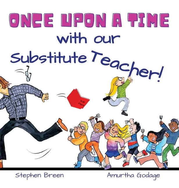 Once upon a time with our Substitute Teacher! - Hardcover