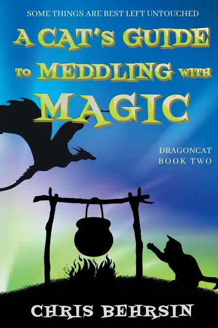 A Cat's Guide to Meddling with Magic - Paperback