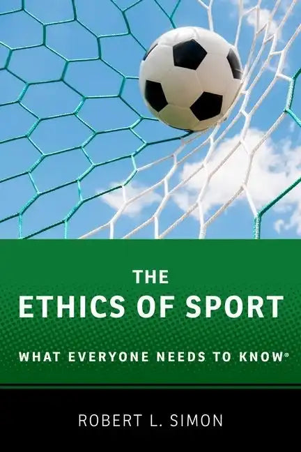 Ethics of Sport: What Everyone Needs to Know(r) - Paperback