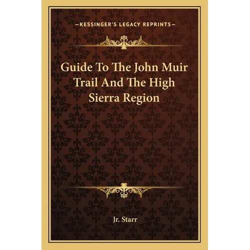 Guide To The John Muir Trail And The High Sierra Region - Paperback