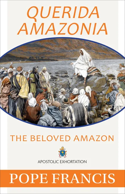Querida Amazonia: The Beloved Amazon - Paperback