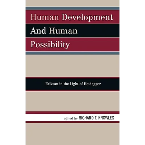 Human Development and Human Possibility: Erikson in the Light of Heidegger - Paperback