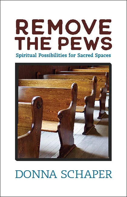 Remove the Pews - Paperback