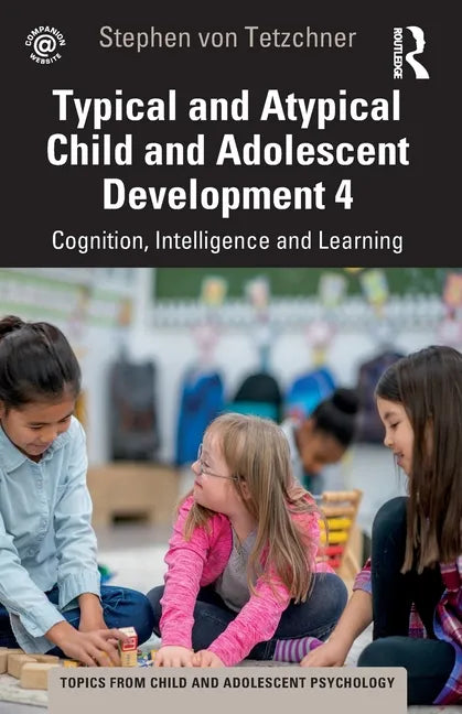 Typical and Atypical Child Development 4 Cognition, Intelligence and Learning - Paperback