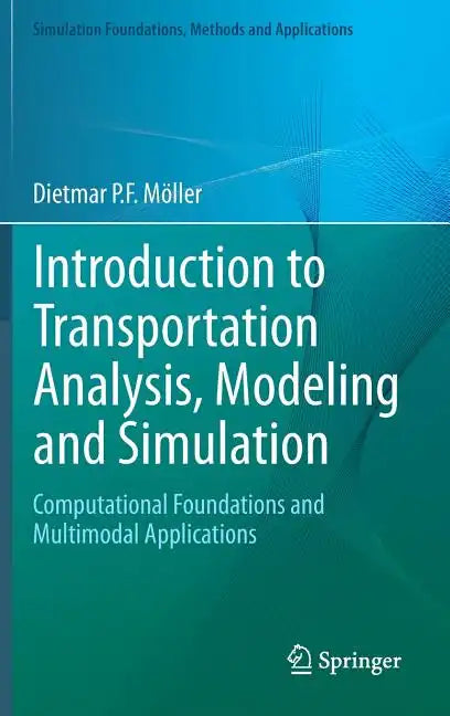 Introduction to Transportation Analysis, Modeling and Simulation: Computational Foundations and Multimodal Applications - Hardcover